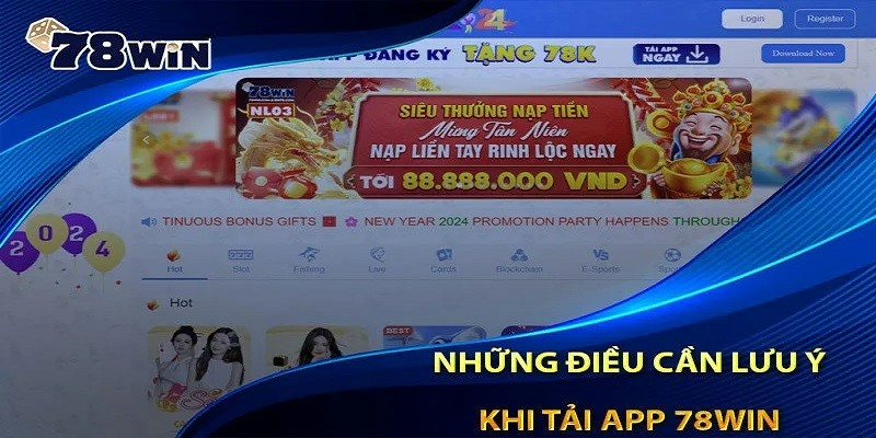 Một số lưu ý cần nhớ khi tải app 78win Một số lưu ý cần nhớ khi tải app 78win